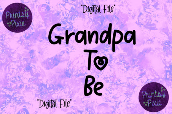 Grandpa to Be Graphics for Crafts