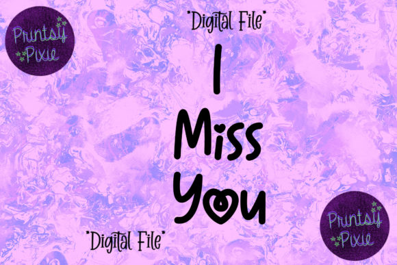 I Miss You Graphics for Crafts
