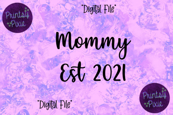 Mommy Est 2021 Graphics for Crafts