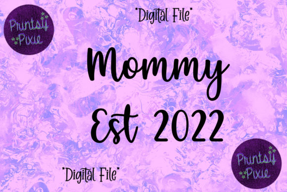 Mommy Est 2022 Graphics for Crafts