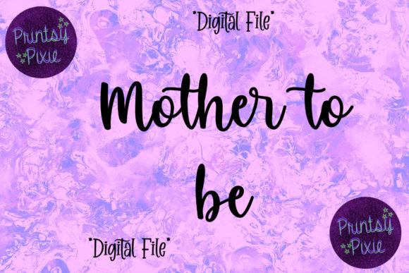 Mother to Be Graphics for Crafts