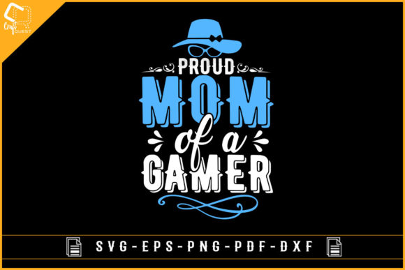 Proud Mom Gamer Graphics for Crafts