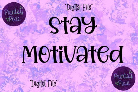 Stay Motivated Graphics for Crafts