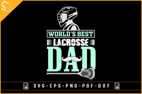 World s Best Lacrosse Dad Sublimation: Graphics for Crafts